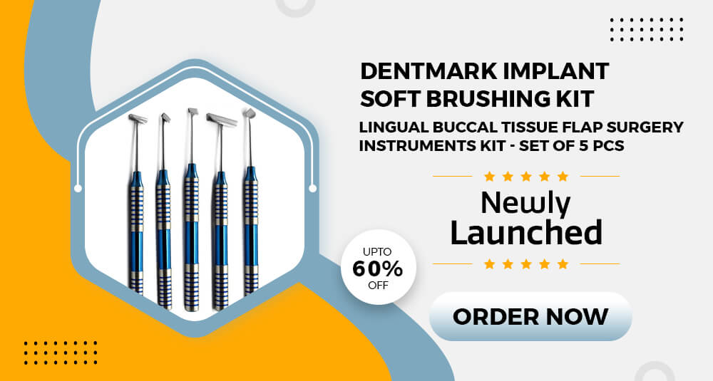 Dentmark Implant Soft Brushing Kit - Lingual Buccal Tissue Flap Surgery Instruments Kit - Set Of 5 Pcs